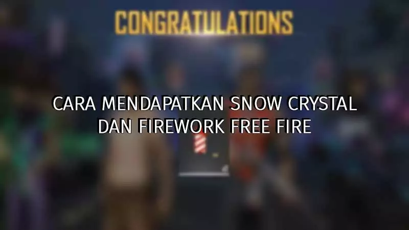 Cara Mendapatkan Token Snow Crystal & Firework FF