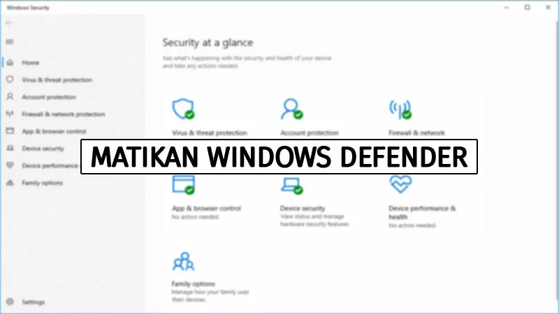 Cara Mematikan Windows Defender Permanen
