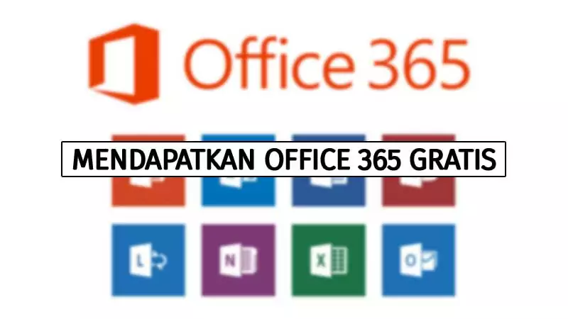 Cara Mendapatkan Office 365 Gratis